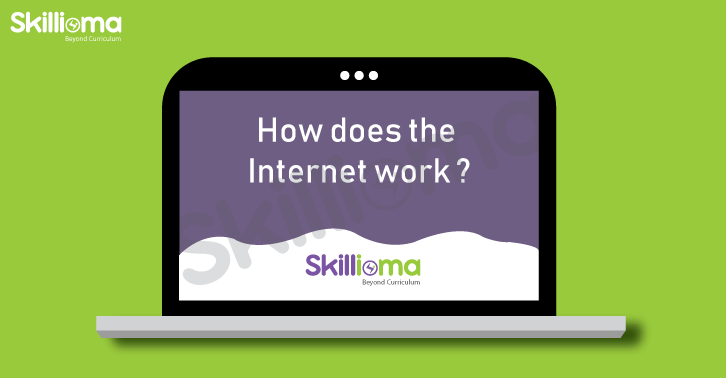 How does the Internet work?