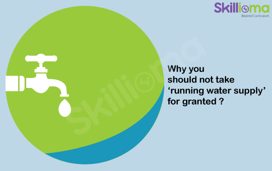 Why you should not take ‘running water supply’ for granted?