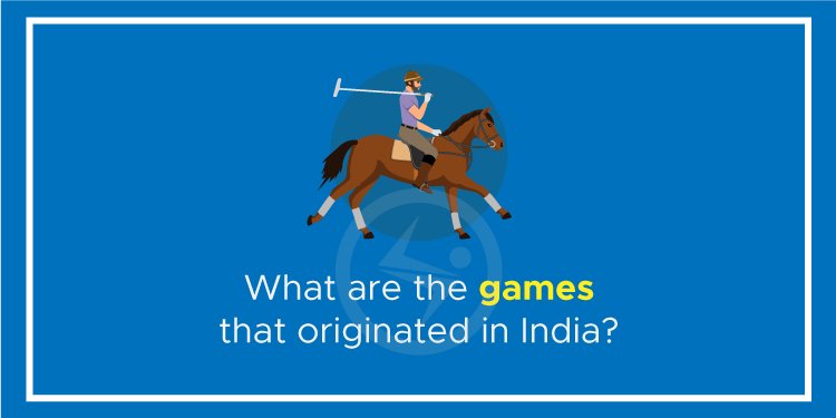 What are the games that originated in India?