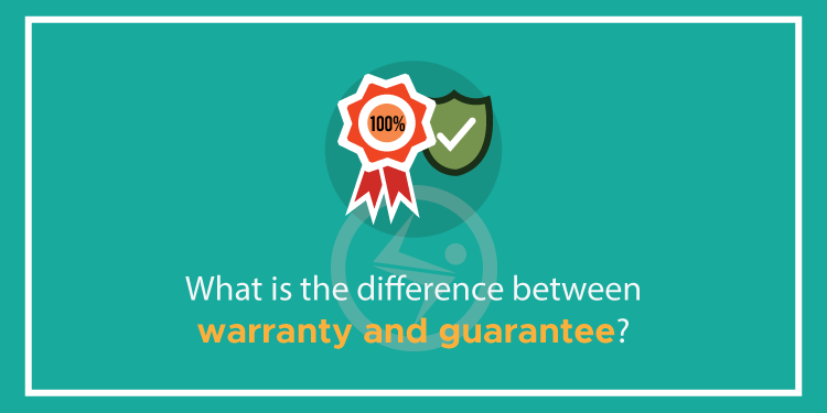 What is the difference between warranty and guarantee?