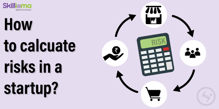 calculate risks in a startup